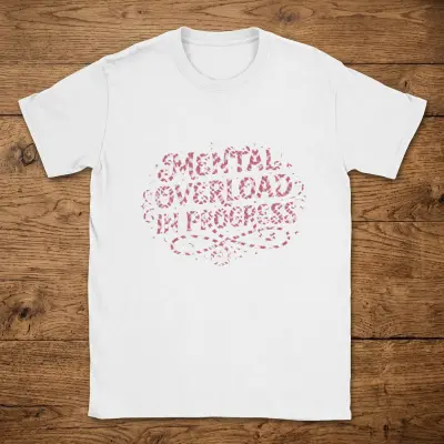 Mental Overload in Progress T-Shirt with Funny Quote and Retro Style